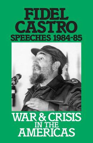 Speeches: War and Crisis in the Americas, 1984-85