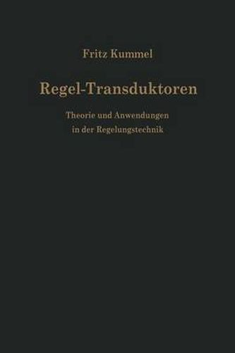 Cover image for Regel-Transduktoren: Theorie und Anwendungen in der Regelungstechnik