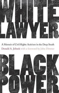 Cover image for White Lawyer, Black Power: A Memoir of Civil Rights Activism in the Deep South