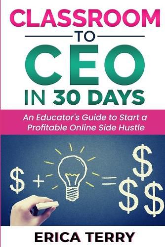 Cover image for Classroom to CEO in 30 Days