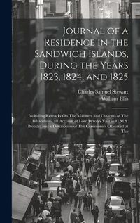 Cover image for Journal of a Residence in the Sandwich Islands, During the Years 1823, 1824, and 1825