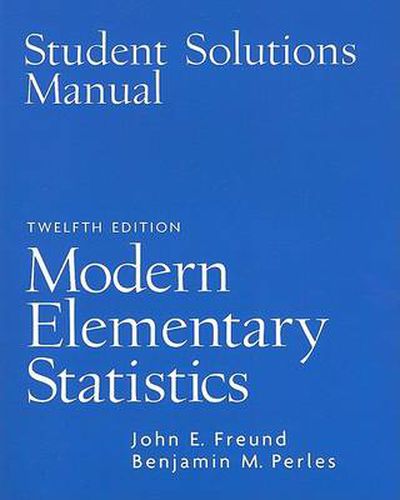 Student Solutions Manual for Modern Elementary Statistics