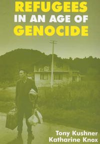 Cover image for Refugees in an Age of Genocide: Global, National and Local Perspectives during the Twentieth Century