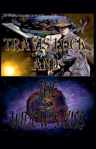 Cover image for Travis Lock and The Widow's Kiss