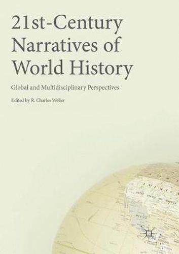 Cover image for 21st-Century Narratives of World History: Global and Multidisciplinary Perspectives