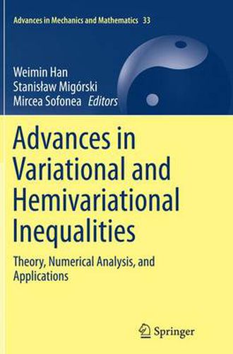 Cover image for Advances in Variational and Hemivariational Inequalities: Theory, Numerical Analysis, and Applications