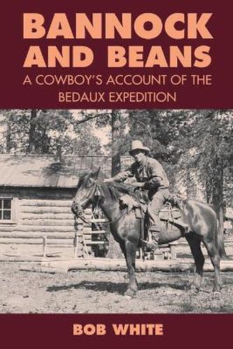 Cover image for Bannock and Beans: A Cowboy's Account of the Bedaux Expedition