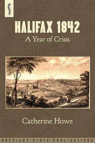 Halifax 1842: A Year of Crisis