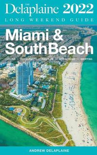 Cover image for Miami & South Beach - The Delaplaine 2022 Long Weekend Guide