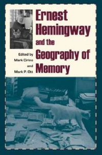 Cover image for Ernest Hemingway and the Geography of Memory