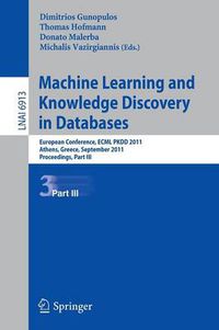 Cover image for Machine Learning and Knowledge Discovery in Databases, Part III: European Conference, ECML PKDD 2010, Athens, Greece, September 5-9, 2011, Proceedings, Part III