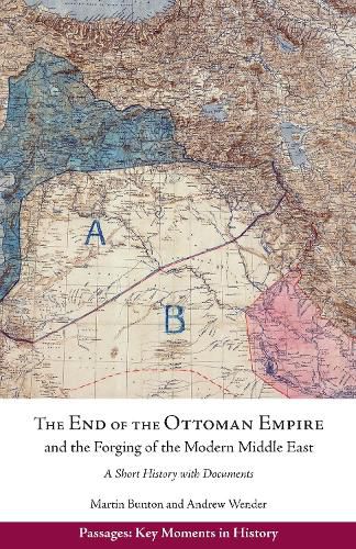 Cover image for The End of the Ottoman Empire and the Forging of the Modern Middle East