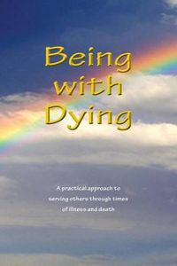 Cover image for Being With Dying