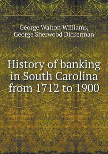 Cover image for History of Banking in South Carolina from 1712 to 1900