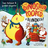 Cover image for The Dinosaur that Pooped a Reindeer!