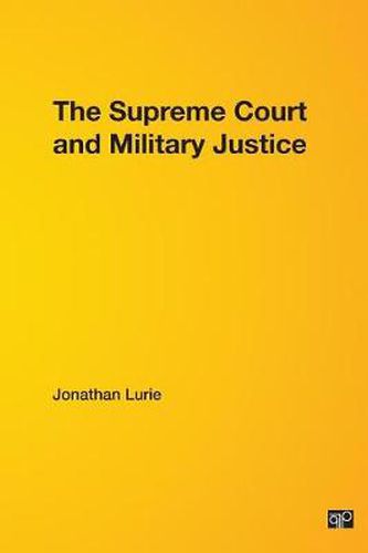 Cover image for The Supreme Court and Military Justice