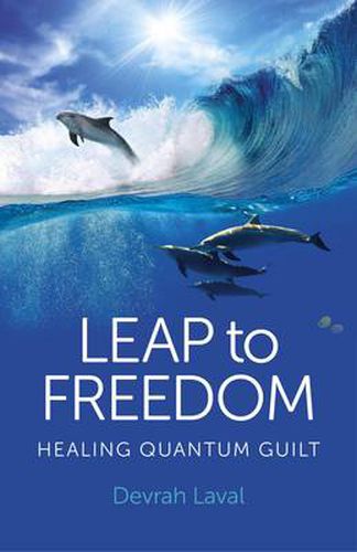 Cover image for Leap to Freedom - Healing Quantum Guilt