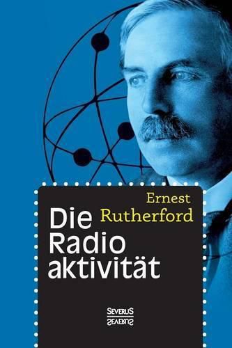 Cover image for Die Radioaktivitat