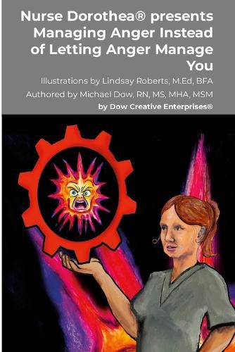 Cover image for Nurse Dorothea(R) presents Managing Anger Instead of Letting Anger Manage You