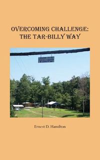 Cover image for Overcoming Challenge: The Tar-Billy Way