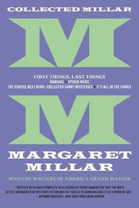 Cover image for Collected Millar: First Things, Last Things: Banshee; Spider Webs; It's All In The Family; Collected Short Fiction