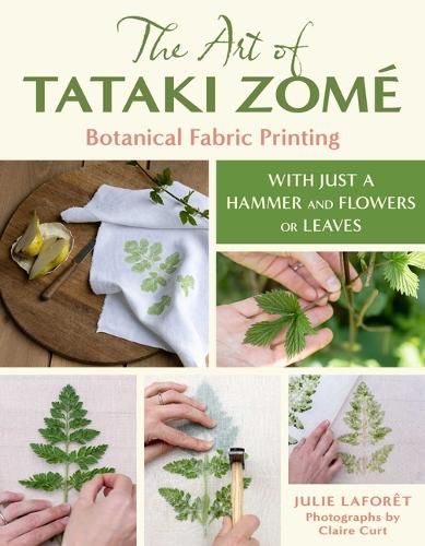 Cover image for The Art of Tataki Zome Botanical Fabric Printing