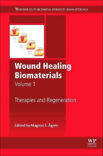 Cover image for Wound Healing Biomaterials - Volume 1: Therapies and Regeneration