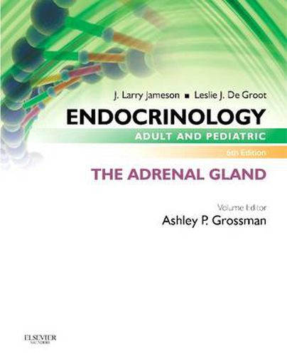 Cover image for Endocrinology Adult and Pediatric: The Adrenal Gland