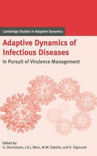 Cover image for Adaptive Dynamics of Infectious Diseases: In Pursuit of Virulence Management