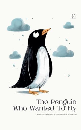 Cover image for The Penguin Who Wanted To Fly