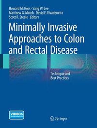 Cover image for Minimally Invasive Approaches to Colon and Rectal Disease: Technique and Best Practices