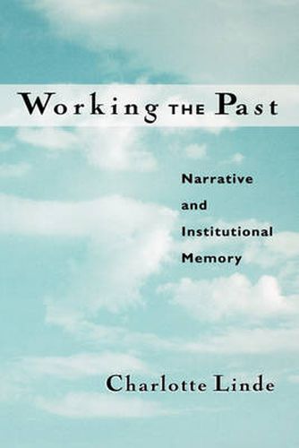 Cover image for Working the Past: Narrative and Institutional Memory