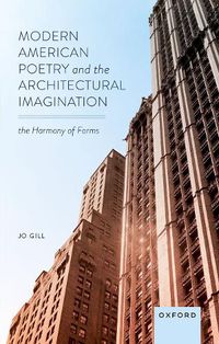 Cover image for Modern American Poetry and the Architectural Imagination
