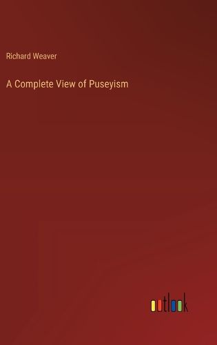A Complete View of Puseyism