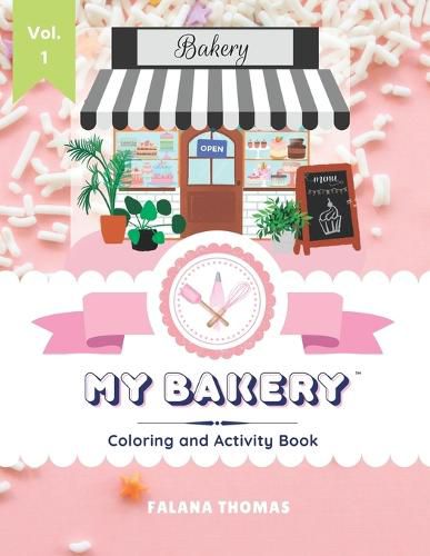 Cover image for My Bakery Coloring and Activity Book - Volume 1