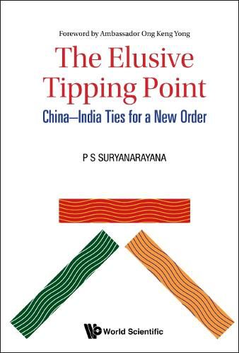 Cover image for Elusive Tipping Point, The: China-india Ties For A New Order