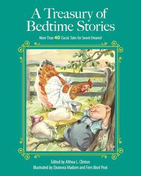 Cover image for A Treasury of Bedtime Stories: More than 40 Classic Tales for Sweet Dreams!