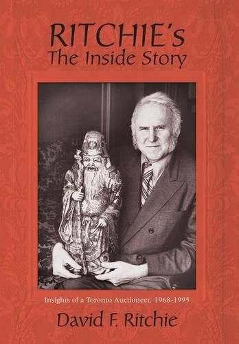 Ritchie's: The Inside Story: Insights of a Toronto Auctioneer, 1968-1995