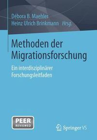 Cover image for Methoden Der Migrationsforschung: Ein Interdisziplinarer Forschungsleitfaden