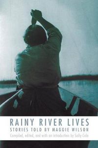 Cover image for Rainy River Lives: Stories Told by Maggie Wilson