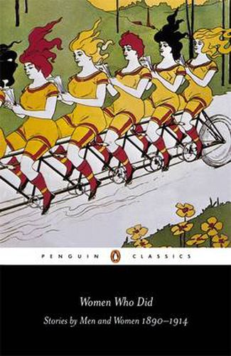 Cover image for Women Who Did: Stories by Men and Women, 1890-1914