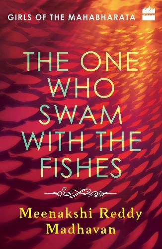 Cover image for The One Who Swam with the Fishes: Girls of the Mahabharata