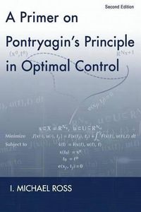 Cover image for A Primer on Pontryagin's Principle in Optimal Control: Second Edition