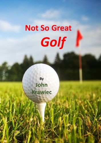 Cover image for Not So Great Golf