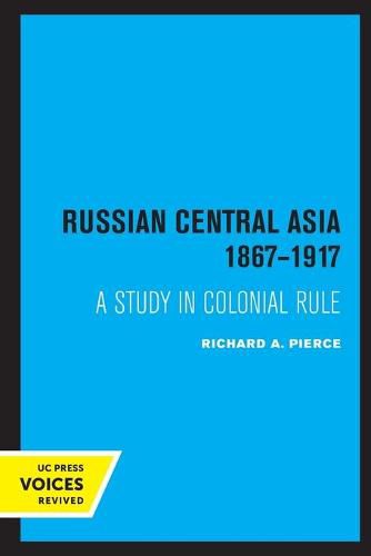 Cover image for Russian Central Asia 1867-1917: A Study in Colonial Rule