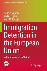 Cover image for Immigration Detention in the European Union: In the Shadow of the  Crisis