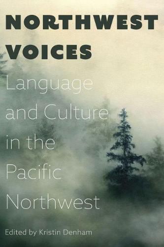 Cover image for Northwest Voices: Exploring Language and Culture in the Pacific Northwest