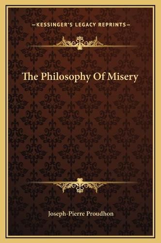 The Philosophy of Misery