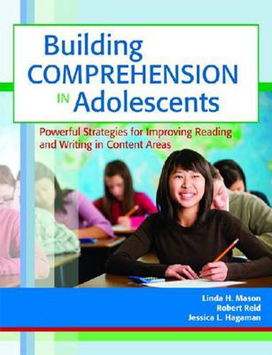 Cover image for Building Comprehension in Adolescents: Powerful Strategies for Improving Reading and Writing in Content Areas