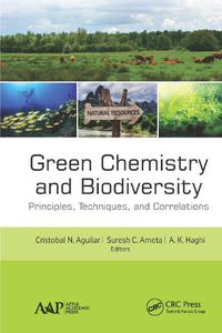 Cover image for Green Chemistry and Biodiversity: Principles, Techniques, and Correlations